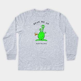 Bean Me Up Earthling UFO Alien Coffee Kids Long Sleeve T-Shirt